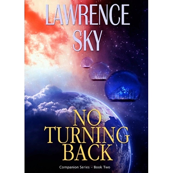 No Turning Back (Companion, #2) / Companion, Lawrence Sky