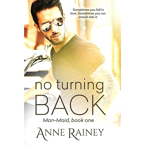No Turning Back / Man-maid Bd.1, Anne Rainey