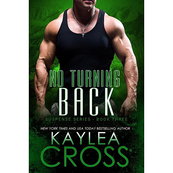 No Turning Back (Suspense Series, #3), Kaylea Cross