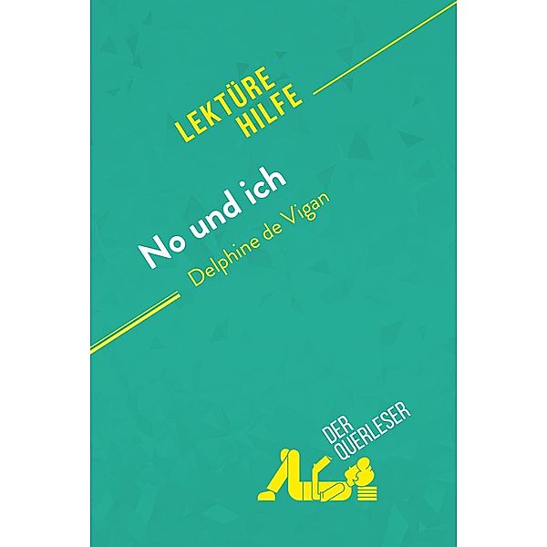 No und ich von Delphine de Vigan (Lektürehilfe), Elena Pinaud, Tina van Roeyen