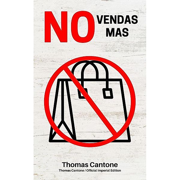 No vendas Mas (Thomas Cantone, #1) / Thomas Cantone, Thomas Cantone