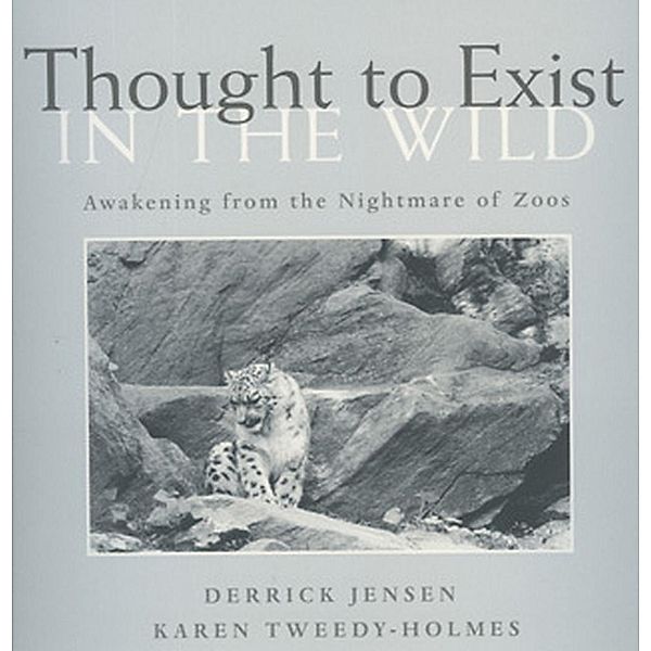 No Voice Unheard: Thought To Exist In The Wild: A, Jensen, Tweedy-holmes