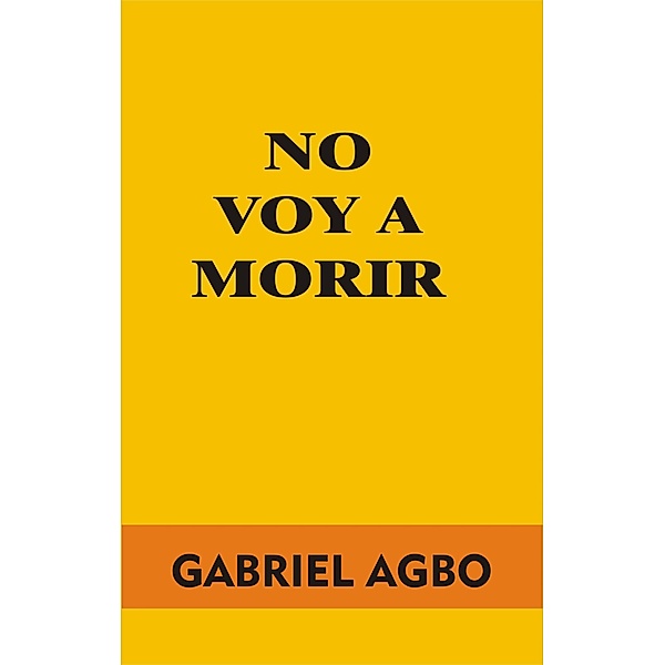 No Voy a Morir, Gabriel Agbo
