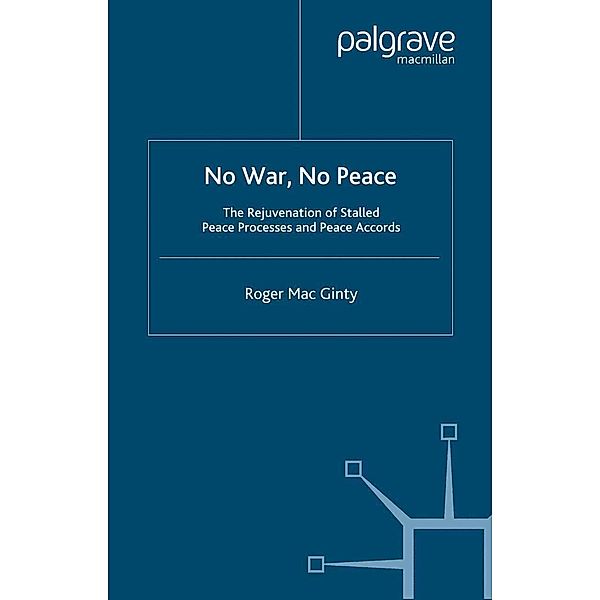 No War, No Peace / Rethinking Peace and Conflict Studies, Kenneth A. Loparo