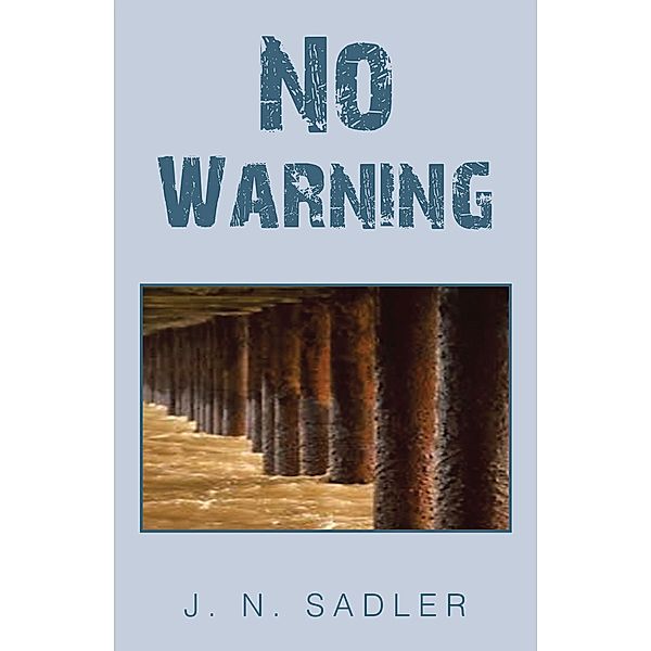 No Warning, J. N. Sadler