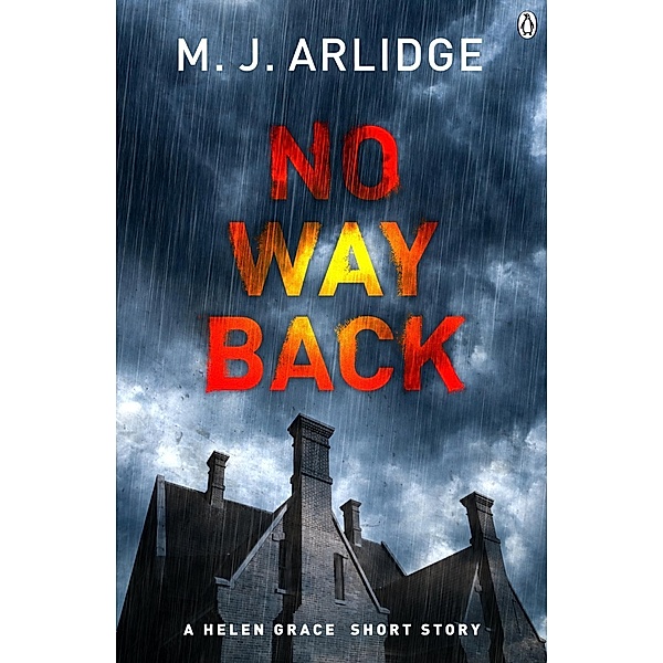 No Way Back / DI Helen Grace Novellas Bd.1, M. J. Arlidge