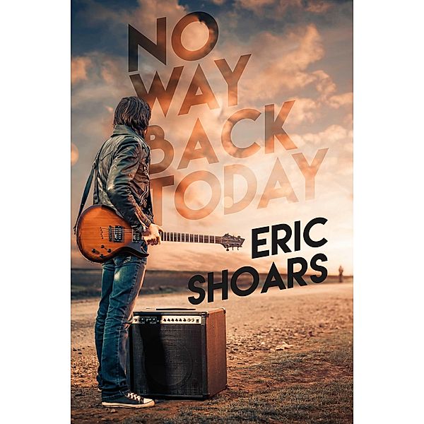 No Way Back Today, Eric Shoars