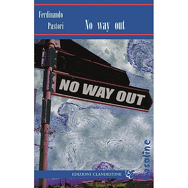 No way out, Ferdinando Pastori