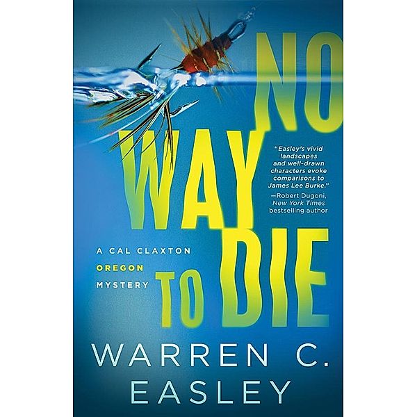 No Way to Die / Cal Claxton Mysteries, Warren C Easley