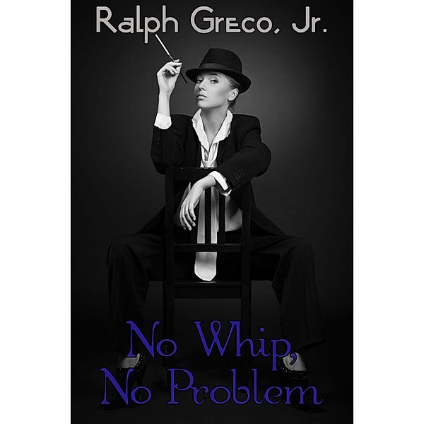 No Whip, No Problem, Ralph Greco