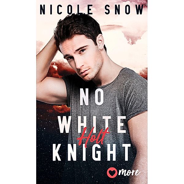 No white Knight / Heroes of Heart's Edge Bd.6, Nicole Snow