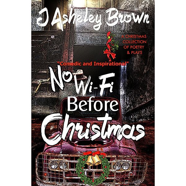 No WIFI Before Christmas, J Asheley Brown