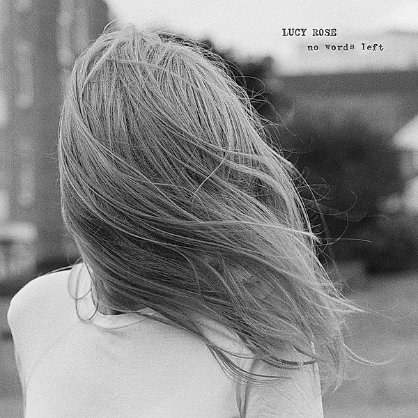 No Words Left, Lucy Rose