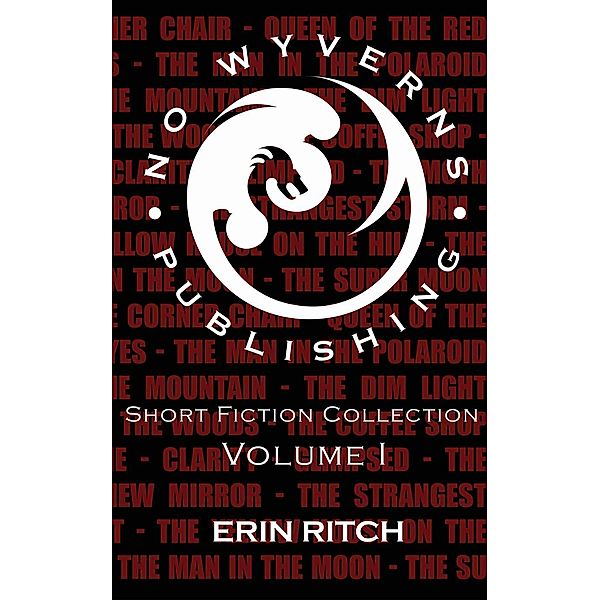 No Wyverns Publishing Short Fiction Collection Volume 1, Erin Ritch