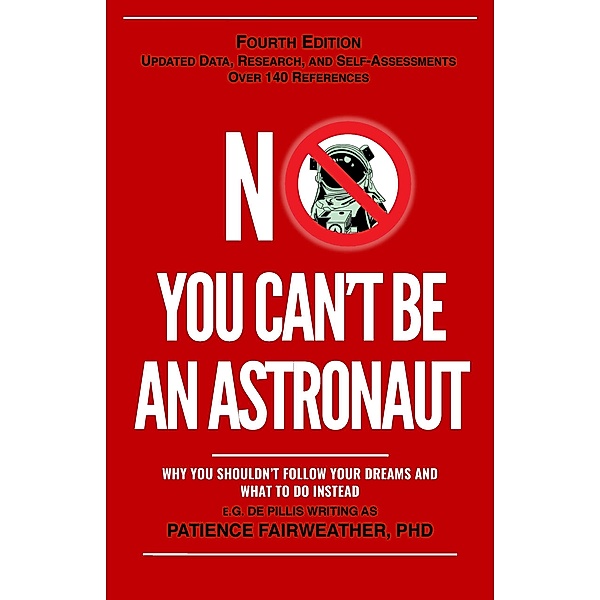 No, You Can't be an Astronaut 4th Edition, Patience Fairweather