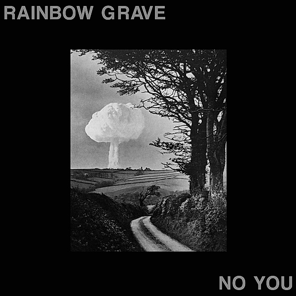 No You (Vinyl), Rainbow Grave