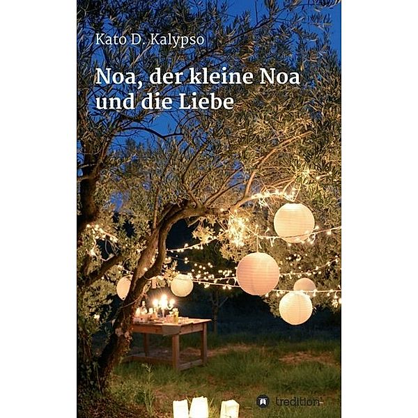 Noa, der kleine Noa und die Liebe, Kato D. Kalypso