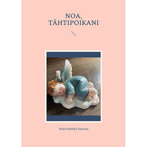 Noa, tähtipoikani, Tanja Puhakka-Esposito