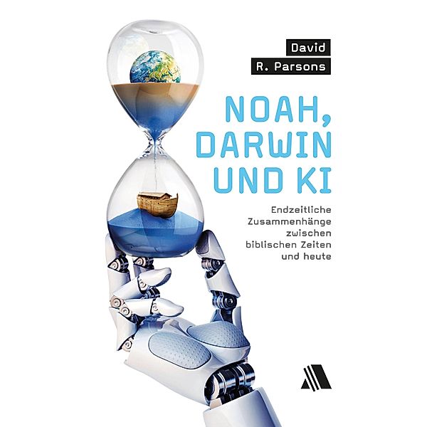 Noah, Darwin und KI, David R. Parsons