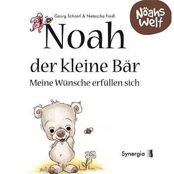 Noah der kleine Bär - meine Wünsche erfüllen sich, Georg Schantl