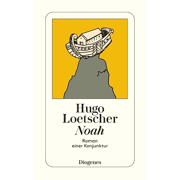 Noah / Diogenes Taschenbücher, Hugo Loetscher
