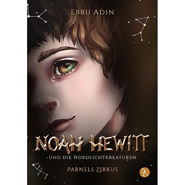 Noah Hewitt und die Nordlichtkreaturen / Noah Hewitt und die Nordlichtkreaturen Bd.1, Ebru Adin