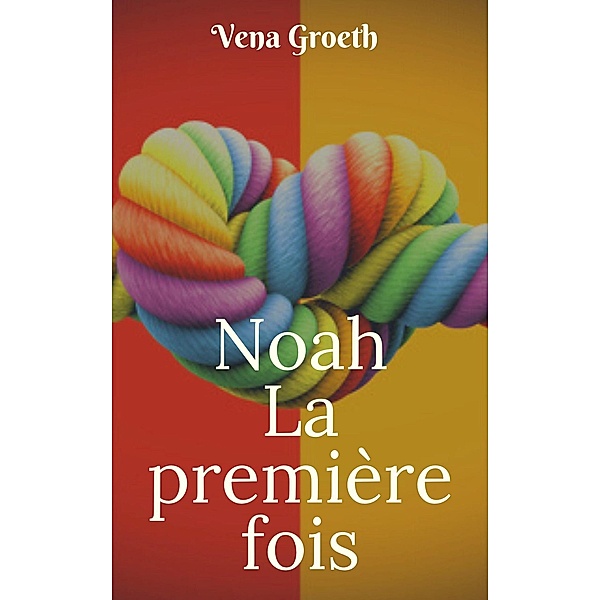 Noah, la première fois, Vena Groeth