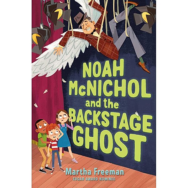 Noah McNichol and the Backstage Ghost, Martha Freeman
