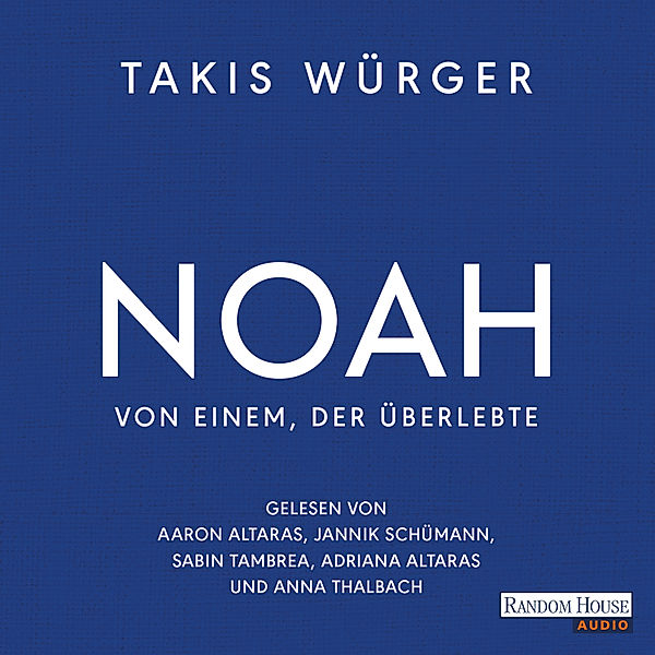 Noah – Von einem, der überlebte, Takis Würger
