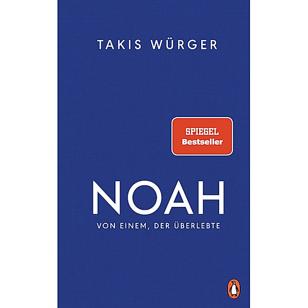 Noah - Von einem, der überlebte, Takis Würger