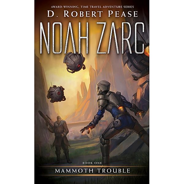 Noah Zarc: Mammoth Trouble / Noah Zarc, D. Robert Pease