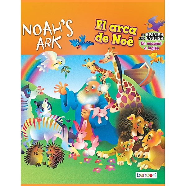 Noah's Ark/ El arca del Noé / Classic Children's Storybooks Bd.59, Shawn South Aswad