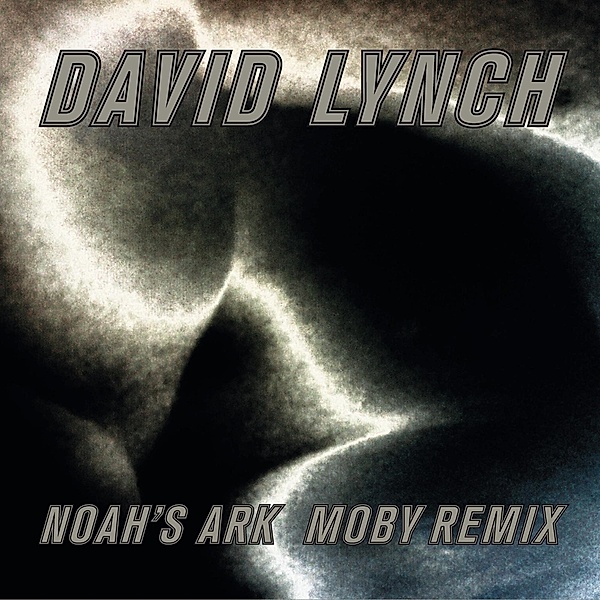 Noah'S Ark (Moby Remix), David Lynch