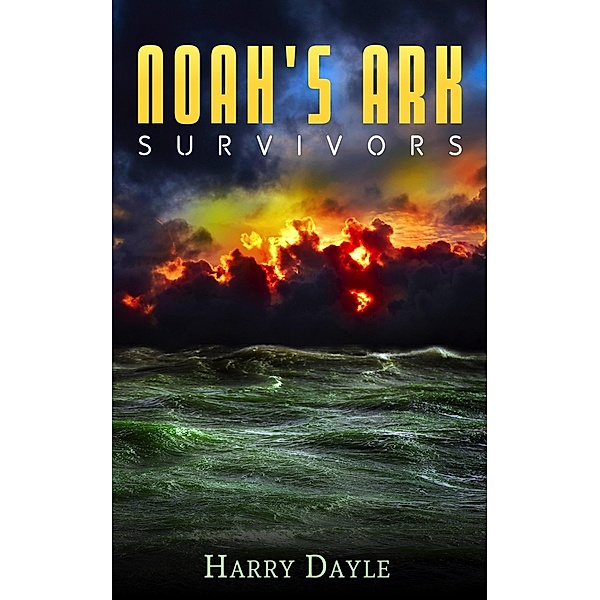 Noah's Ark: Survivors / Noah's Ark, Harry Dayle