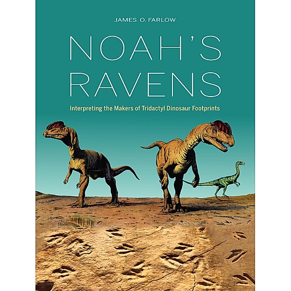 Noah's Ravens / Life of the Past, James O. Farlow