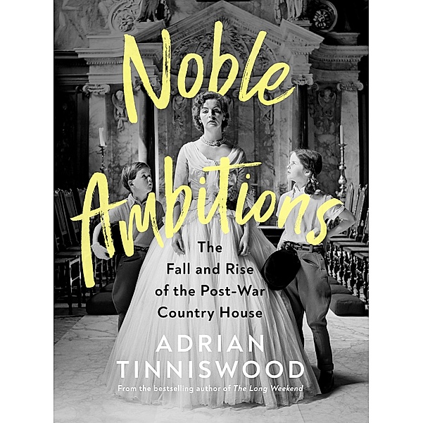Noble Ambitions, Adrian Tinniswood