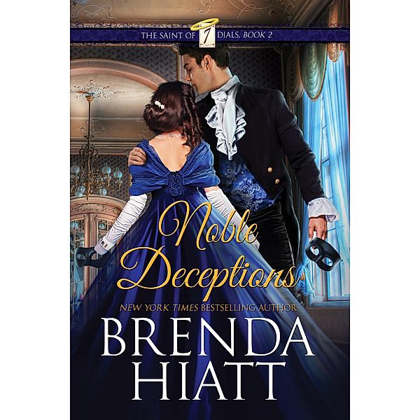 Noble Deceptions (The Saint of Seven Dials, #2) / The Saint of Seven Dials, Brenda Hiatt