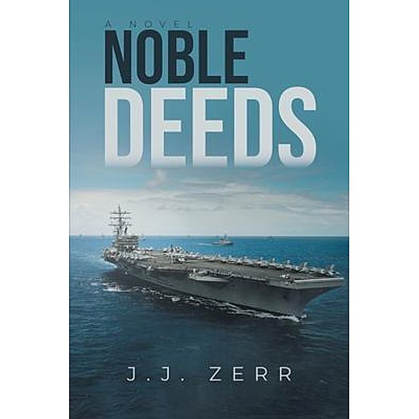 Noble Deeds / Primix Publishing, Jj Zerr