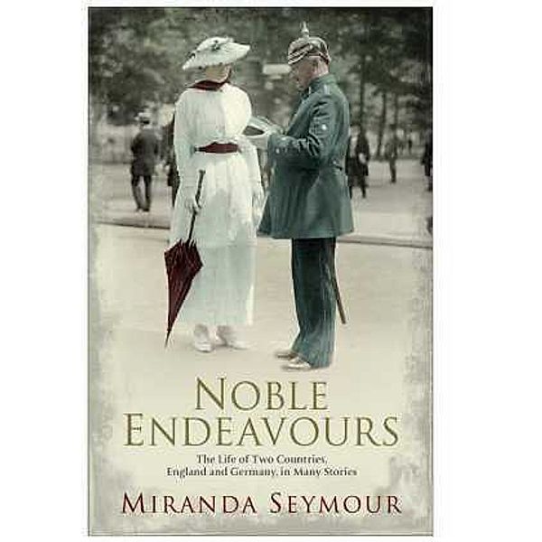 Noble Endeavours, Miranda Seymour