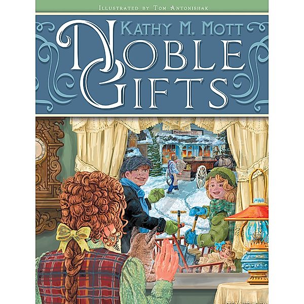 Noble Gifts, Kathy M. Mott