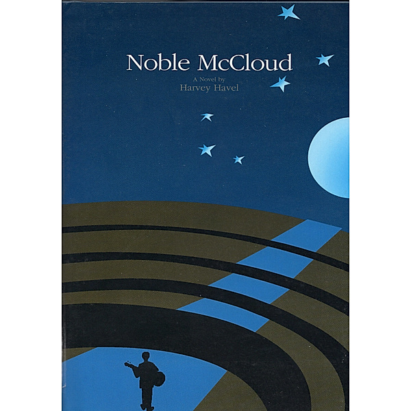 Noble McCloud: A Novel, Harvey Havel