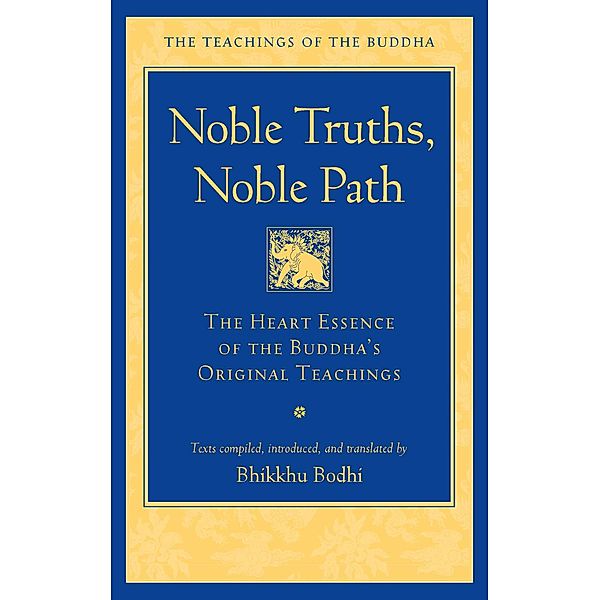 Noble Truths, Noble Path, Bodhi