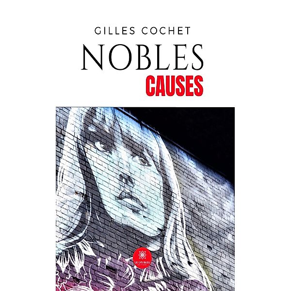 Nobles causes, Gilles Cochet