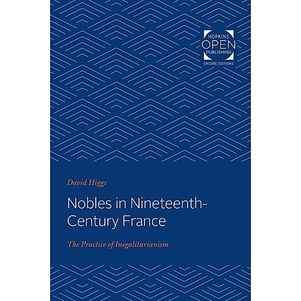 Nobles in Nineteenth-Century France, David Higgs
