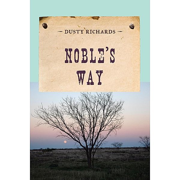 Noble's Way / An Evans Novel of the West, Dusty Richards