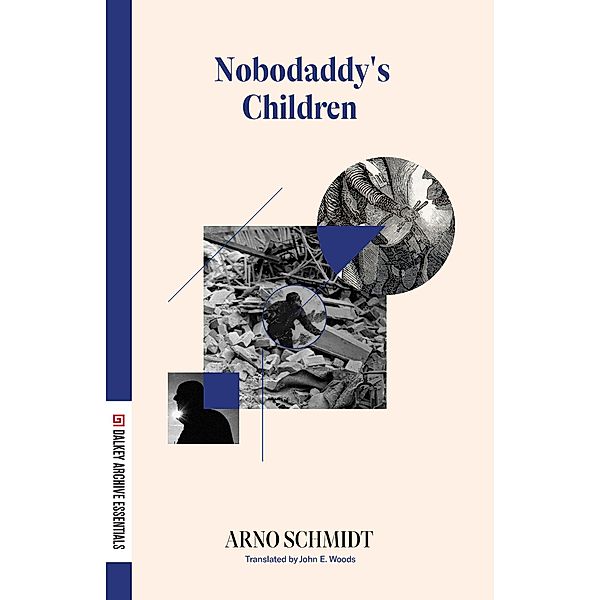 Nobodaddy's Children / Dalkey Archive Essentials, Arno Schmidt