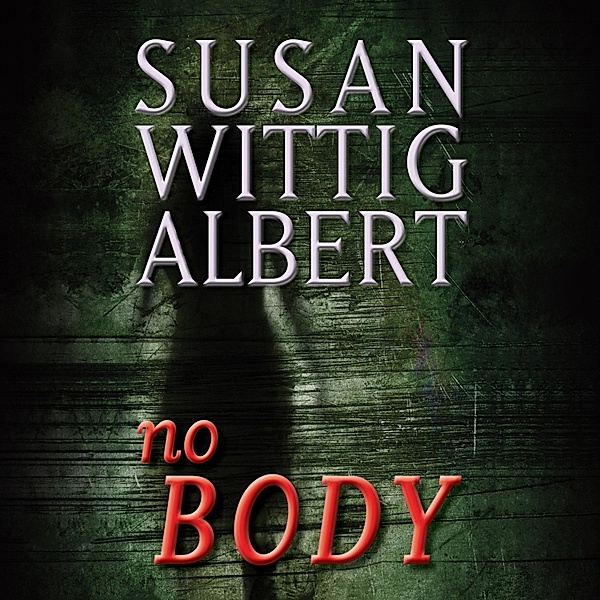 NoBODY, Susan Wittig Albert