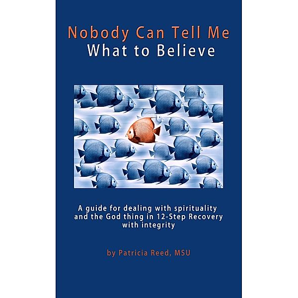 Nobody Can Tell Me What to Believe / Patricia Reed, Patricia Reed