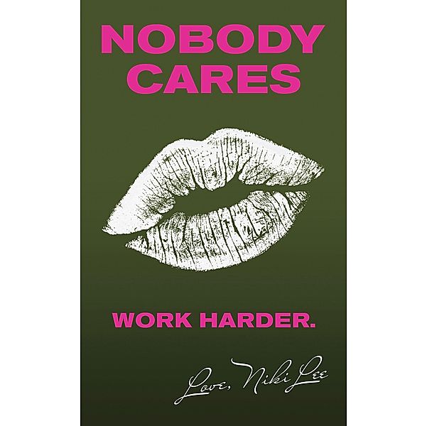 Nobody Cares, Niki Lee