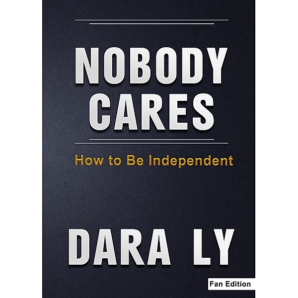 Nobody Cares, Dara Ly